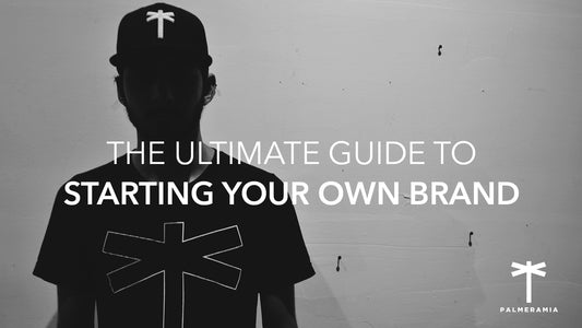 The Ultimate Guide to Starting Your Own Brand