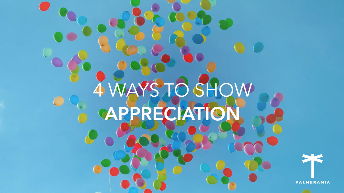 4 Ways to Show Appreciation
